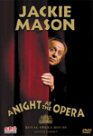 JACKIE MASON - A Night At The Opera